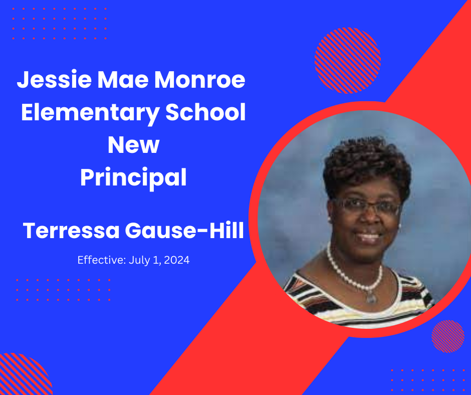  Terressa Gause-Hill named Principal of Jessie Mae Monroe Elementary School